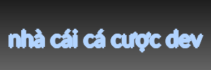 nhà cái cá cược dev